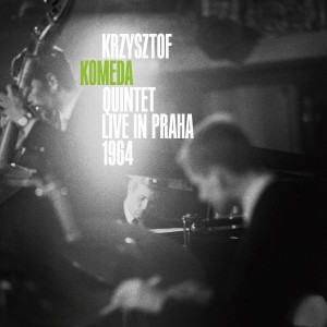 KRZYSZTOF KOMEDA QUINTET - LIVE IN PRAHA 1964