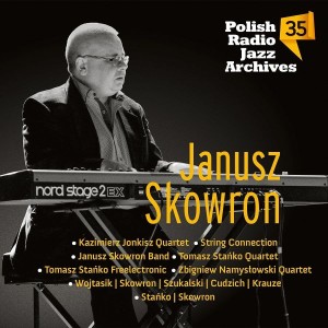 SKOWRON, JANUSZ - POLISH RADIO JAZZ ARCHIVES VOL. 35