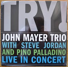 MAYER, JOHN -TRIO- - TRY! LIVE IN CONCERT