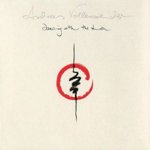 VOLLENWEIDER, ANDREAS - DANCING WITH THE LION