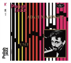 MAKOWICZ, ADAM - UNIT (POLISH JAZZ VOL. 35)