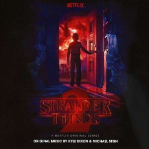 SOUNDTRACK - STRANGER THINGS SEASON 2 (KYLE DIXON AND MICHAEL STEIN)