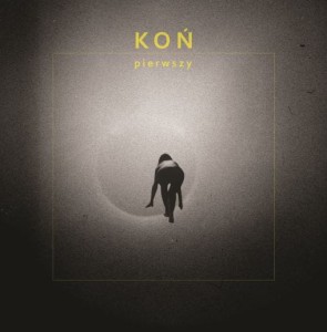 KOŃ - PIERWSZY