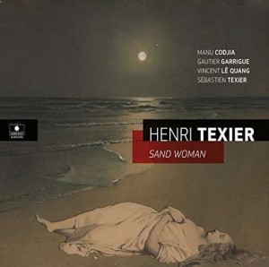 TEXIER, HENRI - SAND WOMAN