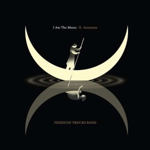 TEDESCHI TRUCKS BAND - I AM THE MOON: ASCENSION