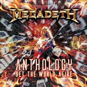 MEGADETH - ANTHOLOGY: SET THE WORLD AFIRE