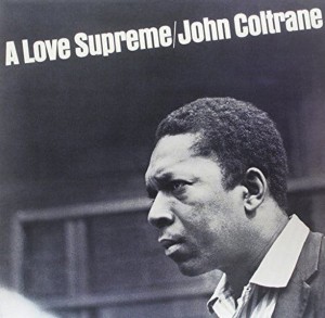 COLTRANE, JOHN - A LOVE SUPREME (VITAL VINYL SERIES)