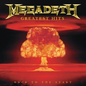 MEGADETH - GREATEST HITS: BACK TO THE START