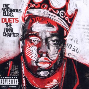 NOTORIOUS B.I.G., THE - DUETS-FINAL CHAPTER