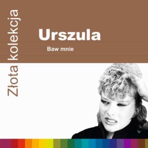 URSZULA - ZLOTA KOLEKCJA