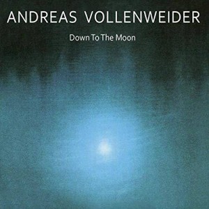 VOLLENWEIDER, ANDREAS - DOWN TO THE MOON