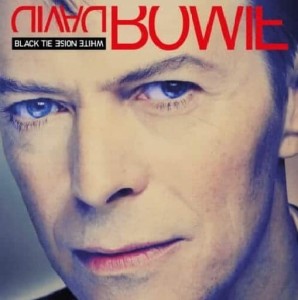 BOWIE, DAVID - BLACK TIE WHITE NOISE