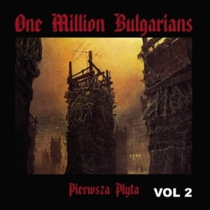 ONE MILLION BULGARIANS - PIERWSZA PŁYTA VOL. 2