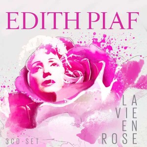 PIAF, EDITH - LA VIE EN ROSE
