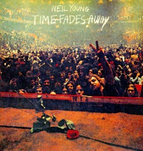 YOUNG, NEIL - TIME FADES AWAY