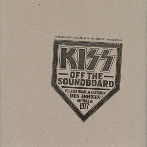 KISS - KISS OFF THE SOUNDBOARD: LIVE IN DES MOINES