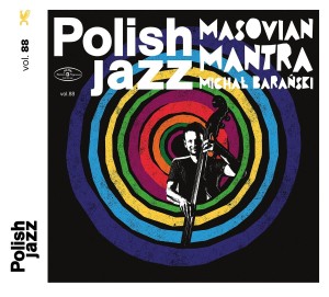 BARAŃSKI, MICHAŁ - MASOVIAN MANTRA - POLISH JAZZ VOL. 88