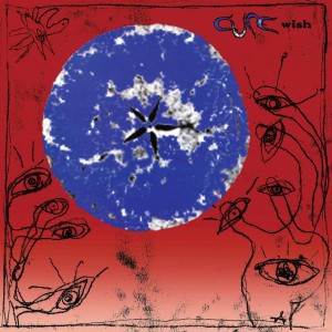 CURE - WISH - 30TH ANN. EDITION