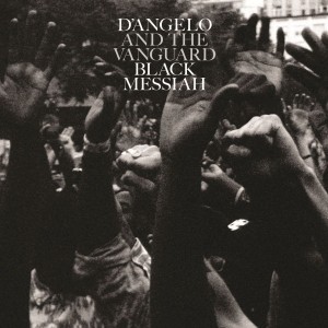 D'ANGELO AND THE VANGUARD - BLACK MESSIAH