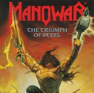 MANOWAR - TRIUMPH OF STEEL,THE