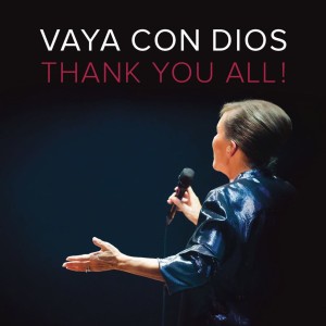 VAYA CON DIOS - THANK YOU ALL!