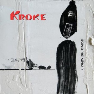 KROKE - LOUD SILENCE