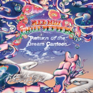 RED HOT CHILI PEPPERS - RETURN OF THE DREAM CANTEEN