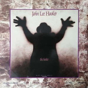 HOOKER, JOHN LEE - THE HEALER