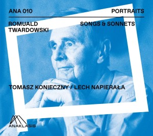 TWARDOWSKI, ROMUALD - SONGS & SONNETS