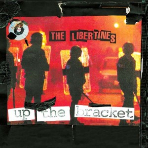 LIBERTINES, THE - UP THE BRACKET (20TH ANNI. REMASTERED 2022) + LIVE AT THE 100 CLUB