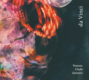 CHYŁA, TOMASZ QUINTET - DA VINCI