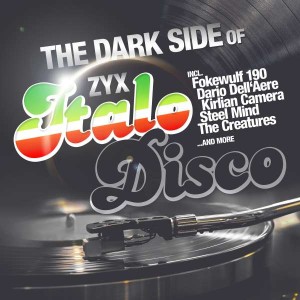 VARIOUS - THE DARK SIDE OF ZYX ITALO DISCO