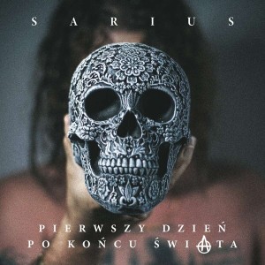 SARIUS - PIERWSZY DZIEŃ PO KOŃCU ŚWIATA