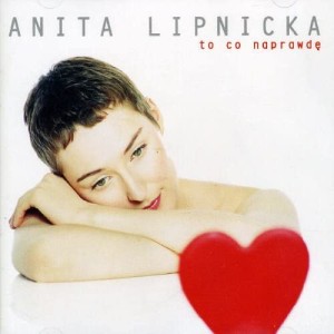 LIPNICKA, ANITA - TO CO NAPRAWDĘ