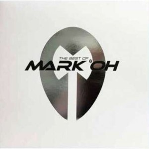 MARK 'OH - THE BEST OF MARK 'OH