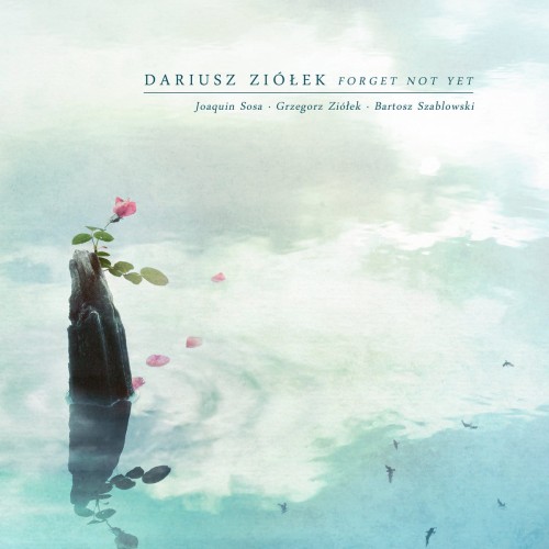 ziolek_dariusz_forget-not-yet.jpg