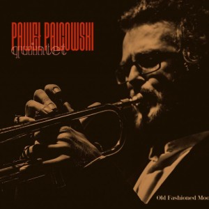 PALCOWSKI, PAWEŁ QUINTET - OLD FASHIONED MOOD