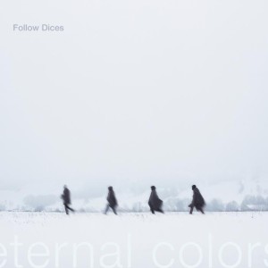 FOLLOW DICES - ETERNAL COLORS