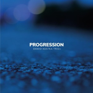KOSTKA, DAWID TRIO - PROGRESSION