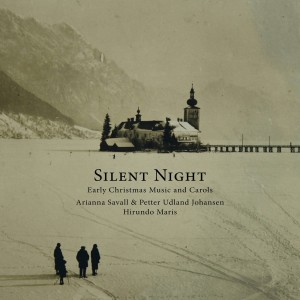 SAVALL, ARIANNA/P.U. JOHANSEN  - SILENT NIGHT EARLY CHRISTMAS MUSIC AND CAROLS
