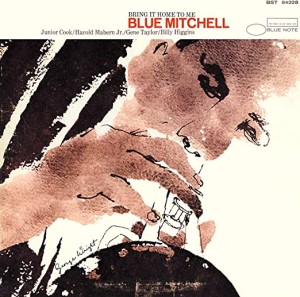 MITCHELL, BLUE - BRING IT HOME TO ME (TONE POET)