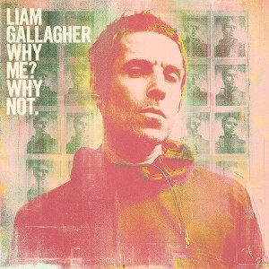 GALLAGHER, LIAM - WHY ME? WHY NOT.