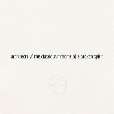 ARCHITECTS THE CLASSIC SYMPTOMS OF A BROKEN SPIRIT.jpg