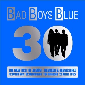 BAD BOYS BLUE - 30 (PL)