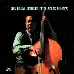 MINGUS CHARLES - THE GREAT CONCERT OF CHARLES MINGUS