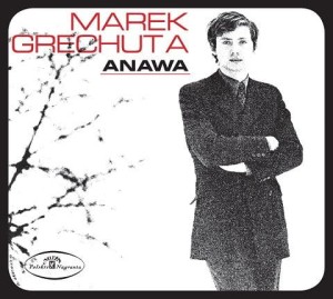 GRECHUTA, MAREK - MAREK GRECHUTA & ANAWA
