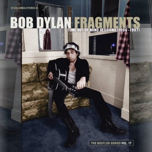 DYLAN, BOB - FRAGMENTS - TIME OUT OF MIND SESSIONS (1996-1997): THE BOOTLEG SERIES VOL. 17