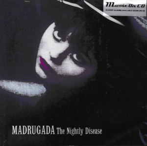 MADRUGADA - NIGHTLY DISEASE