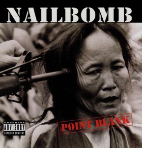 NAILBOMB - POINT BLANK