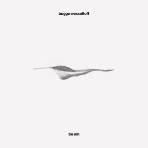 WESSELTOFT, BUGGE - BE AM